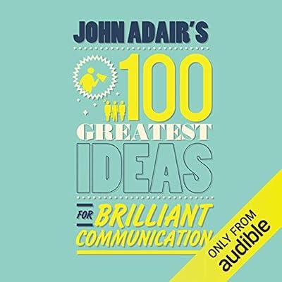John Adair's 100 Greatest Ideas for Brilliant Communication by Adair, John Eric | Paperback | Business Communication & Presentation