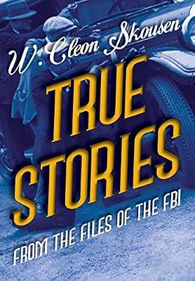 True Stories from the Files of the FBI: America's Most Notorious Gangsters, Mobsters and Mafia Members by Skousen, W Cleon | Hardcover | Organized Crime