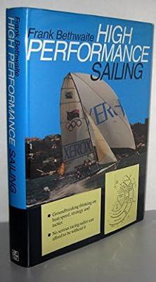High Performance Sailing by Bethwaite, Frank | Hardcover