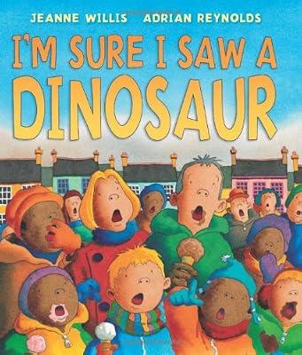 I'm Sure I Saw a Dinosaur (Andersen Press Picture Books) by Willis, Jeanne | Hardcover | Juvenile Fiction