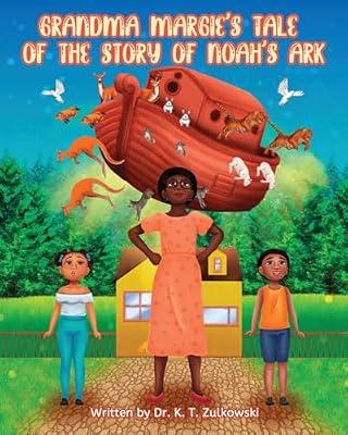Grandma Margie's Tale of The Story of Noah's Ark by Zulkowski, Kimberley | Paperback | General Fiction (Children'S