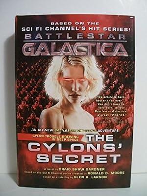The Cylons' Secret: Battlestar Galactica 2 by Gardner, Craig Shaw | Hardcover