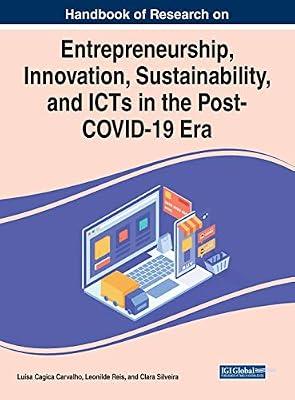 Handbook of Research on Entrepreneurship, Innovation, Sustainability, and ICTs in the Post-COVID-19 Era | Hardcover | Entrepreneurship