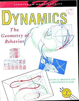 Dynamics: The Geometry Of Behavior by Shaw, Christopher D.; Abraham, Ralph H. | Paperback | Geometry