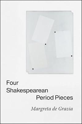 Four Shakespearean Period Pieces by de Grazia, Margreta | Paperback | Literary Studies: Plays & Playwrights 2