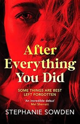 After Everything You Did by Sowden, Stephanie | Hardcover | True Crime