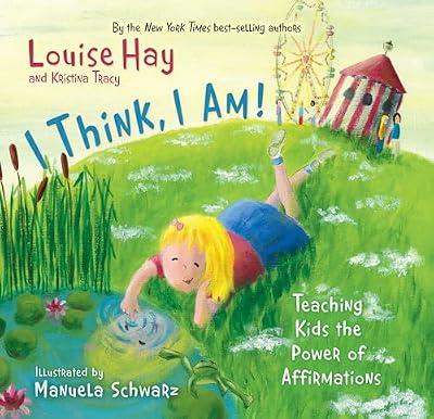 I Think, I Am! by Tracy, Kristina; Hay, Louise L. | Hardcover | Personal & Social Issues: Self-Awareness & Self-Esteem (Children'S