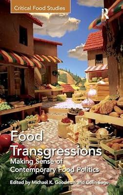 Food Transgressions: Making Sense of Contemporary Food Politics (Critical Food Studies) | Hardcover | Social Science