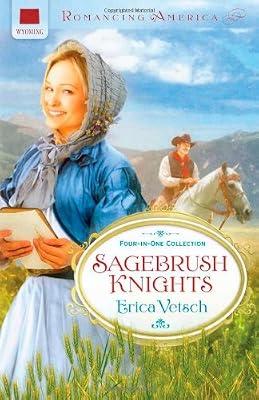 Sagebrush Knights (Romancing America: Wyoming) by Vetsch, Erica | Paperback | Religious & Spiritual Fiction
