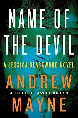 Name of the Devil: A Gripping Jessica Blackwood FBI Thriller – The Chilling Hunt for a Supernatural Serial Killer: 2 by Mayne, Andrew | Paperback | Fiction