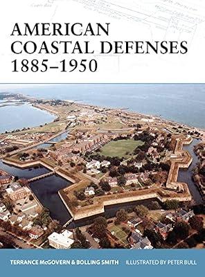 American Coastal Defences 1885-1950: No. 44 (Fortress) by Smith, B.; McGovern, T. | Paperback | General & World History