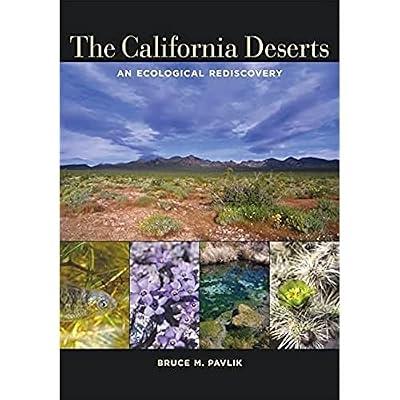 The California Deserts: An Ecological Rediscovery by Pavlik, Bruce M. | Paperback | Nature