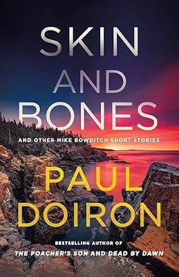 Skin and Bones: And Other Mike Bowditch Short Stories (Mike Bowditch Mysteries) by Doiron, Paul | Hardcover | Mystery & Detective