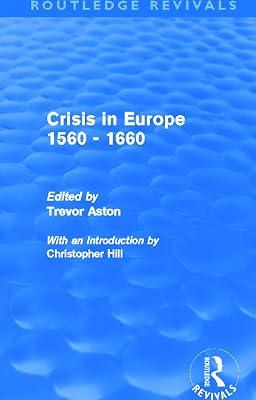 Crisis in Europe 1560-1660 (Routledge Revivals) | Hardcover | History