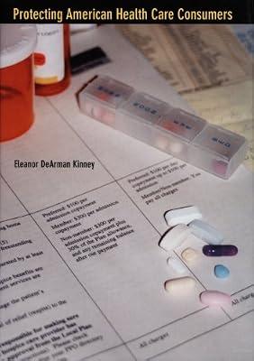 Protecting American Health Care Consumers by Kinney, Eleanor DeArman | Hardcover | Public Health & Safety Law