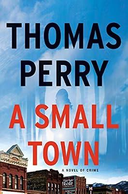 A Small Town by Perry, Thomas | Hardcover | Fiction