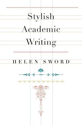 Stylish Academic Writing by Sword, Helen | Hardcover | Language Arts & Disciplines 2