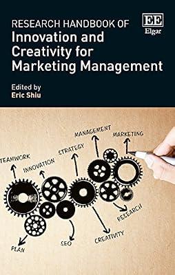 Research Handbook of Innovation and Creativity for Marketing Management (Research Handbooks in Business and Management series) | Hardcover | Business Innovation