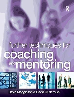 Further Techniques for Coaching and Mentoring by Megginson, David; Clutterbuck, David | Hardcover | Psychological Theory