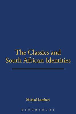 The Classics and South African Identities by Lambert, Michael | Paperback | History 2