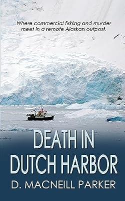Death in Dutch Harbor by Parker, D MacNeill | Paperback | Crime & Mystery