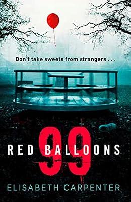 99 Red Balloons by Elisabeth Carpenter | Paperback | Thriller
