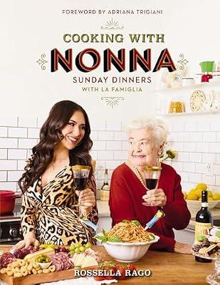 Cooking With Nonna: Sunday Dinners With La Famiglia by Rago, Rossella | Hardcover | Cooking