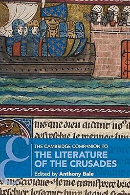 The Cambridge Companion to the Literature of the Crusades (Cambridge Companions to Literature) | Paperback | Literary Criticism