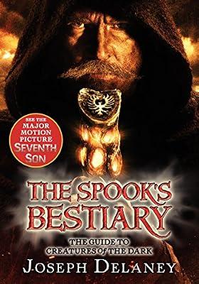 The Last Apprentice: The Spook's Bestiary: The Guide to Creatures of the Dark: 3 (Last Apprentice Short Fiction, 3) by Delaney, Joseph | Paperback | Young Adult Fiction: Action & Adventure