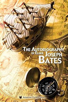 The Autobiography of Elder Joseph Bates by Bates, Joseph | Paperback | Biography & Autobiography