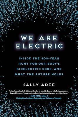 WE ARE ELECTRIC by Adee, MS Sally | Hardcover | Science