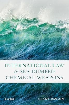 International Law and Sea-Dumped Chemical Weapons by Dawson, Mr Grant | Hardcover | International Environmental Law