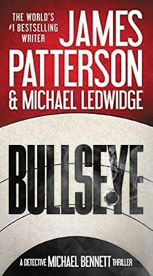 Bullseye by Patterson, James; Ledwidge, Michael | Mass_Market | Fiction