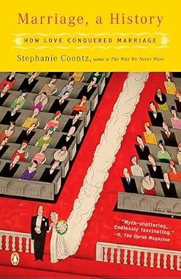 Marriage, a History: How Love Conquered Marriage by Stephanie Coontz | Paperback | History