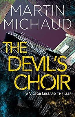 The Devil's Choir: A Victor Lessard Thriller: 3 by Michaud, Martin | Paperback | Fiction