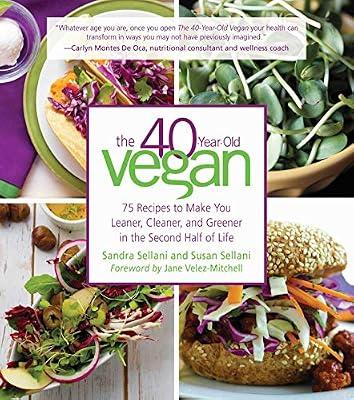 The 40-Year-Old Vegan by Sellani, Sandra; Sellani, Susan | Hardcover | Cooking