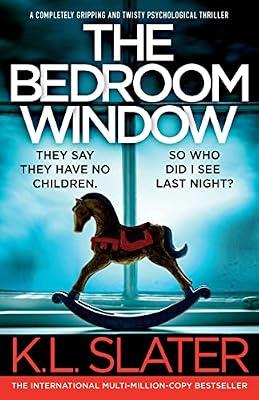 The Bedroom Window: A completely gripping and twisty psychological thriller by Slater, K L | Paperback | Thriller