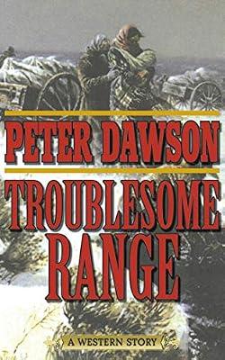 Troublesome Range: A Western Story by Dawson, Peter | Paperback | Fiction