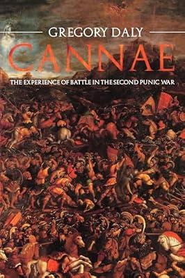 Cannae: The Experience of Battle in the Second Punic War by Daly, Gregory | Paperback | History
