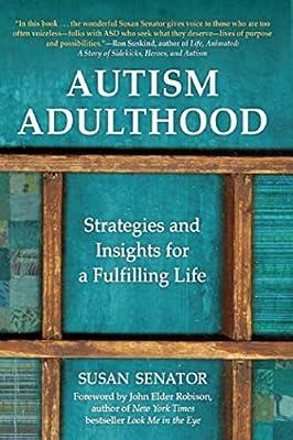 Autism Adulthood: Strategies and Insights for a Fulfilling Life by Senator, Susan | Hardcover | Health & Fitness
