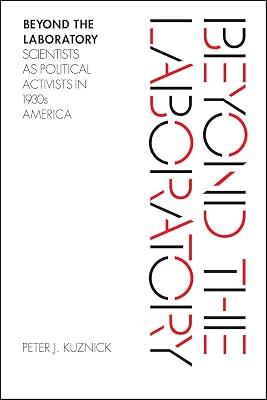 Beyond the Laboratory – Scientists as Political Activists in 1930s America by Kuznick, Peter | Paperback | History 2