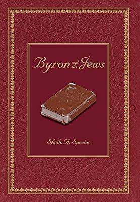 Byron and the Jews by Spector, Sheila A. | Hardcover | Literary Criticism