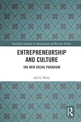 Entrepreneurship and Culture: The New Social Paradigm (Routledge Advances in Management and Business Studies) by Walle, Alf H. | Paperback | Development Studies