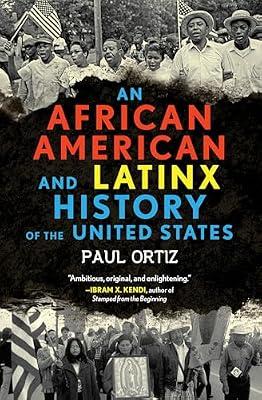 An African American and Latinx History of the United States by Ortiz, Paul | Paperback | History