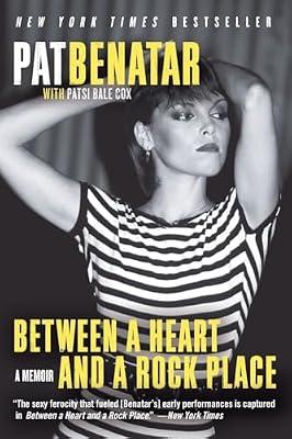 Between a Heart and a Rock Place by Benatar, Pat | Paperback | Biography & Autobiography