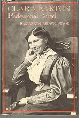 Clara Barton: Professional Angel by Pryor, Elizabeth Brown | Hardcover | Biography & Autobiography