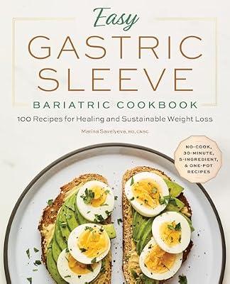 Easy Gastric Sleeve Bariatric Cookbook: 100 Recipes for Healing and Sustainable Weight Loss by Savelyeva, Marina | Paperback | Cooking
