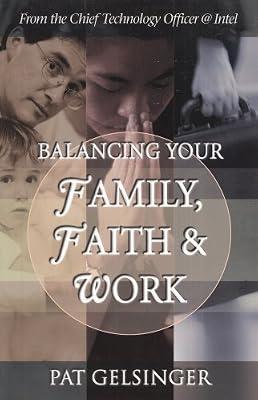 Balancing Your Family, Faith, and Work by Gelsinger, Pat | Paperback | Religion & Beliefs