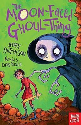 The Moon-Faced Ghoul-Thing (Benjamin Blank Series) by Hutchison, Barry | Paperback | Horror & Ghost Stories
