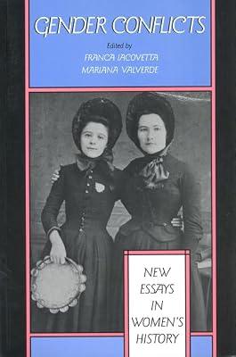 Gender Conflicts: New Essays in Women's History (Social History of Canada, 46) by Valverde, Mariana; Iacovetta, Franca | Paperback | History